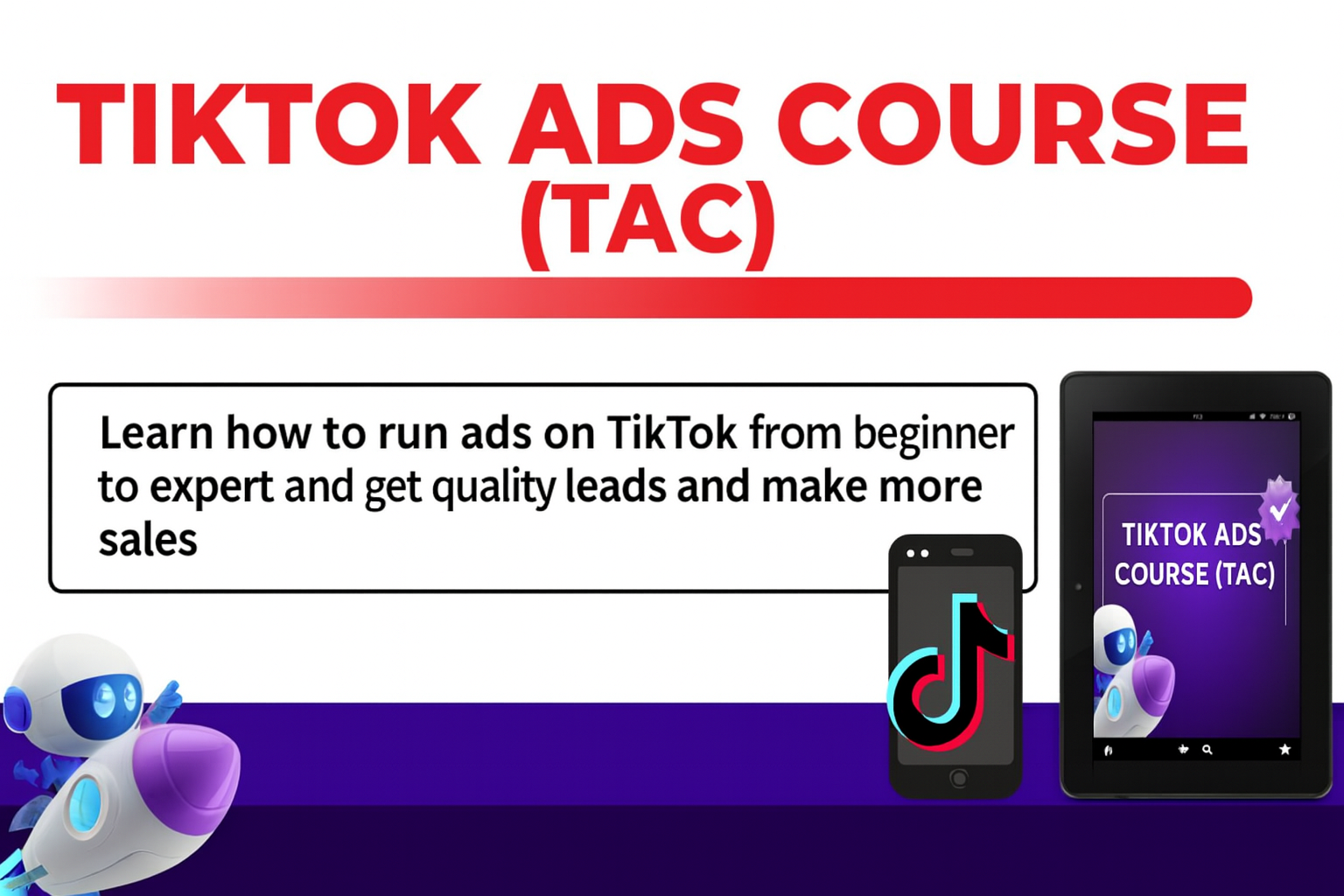 TIKTOK ADS COURSE (T.A.C) COMPLETE GUIDE